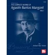 Complete Works Of Agustin Barrios Mangore