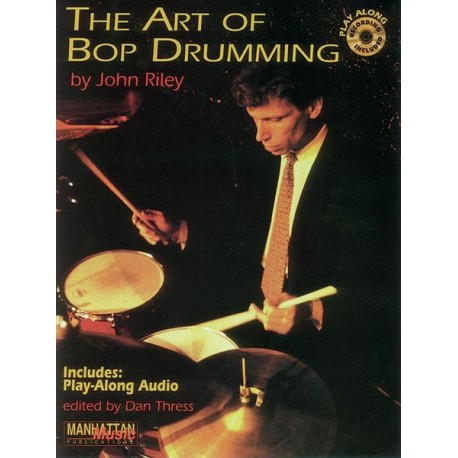 Riley The Art of Bop Drumming