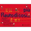 VACCA -Più Flauto di Così