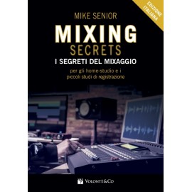 Mixing Secrets - I segreti del mixaggio