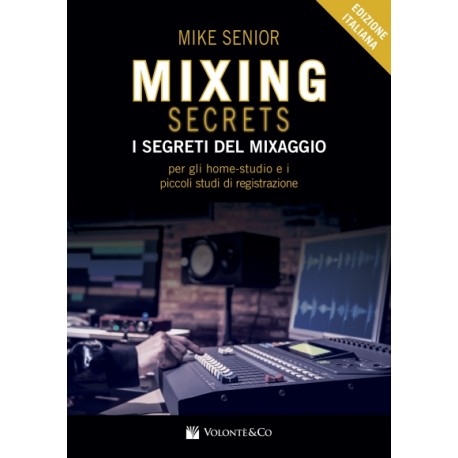 Mixing Secrets - I segreti del mixaggio