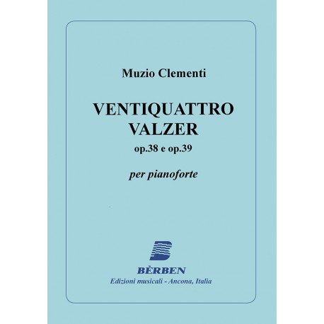 Clementi Ventiquattro valzer op. 38 e 39