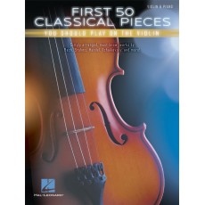A.Vari - FIRST 50 CLASSICAL PIECES YOU SHOULD PLAY ON VIOLIN