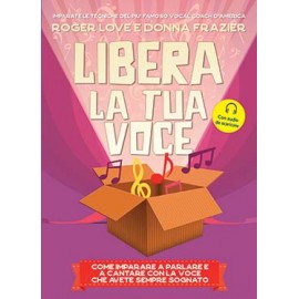 Libera la tua voce