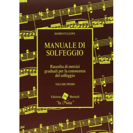 Fulgoni Manuale di Solfeggio Vol 1