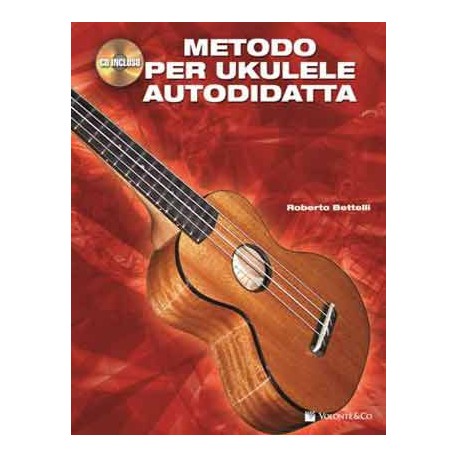 Bettelli Metodo per Ukulele Autodidatta + CD