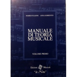 Fulgoni Manuale di Teoria Musicale  Vol 1