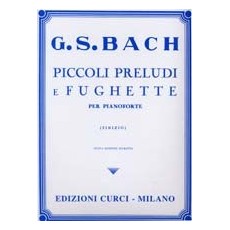 G.S. Bach Piccoli preludi e fughette