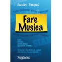 Tutto Quello che Dovete Sapere per Fare Musica