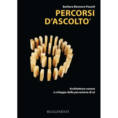 Percorsi d'Ascolto - Architetture Sonore e Sviluppo della Percezione di Sé