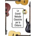 Le grandi melodie classiche per la chitarra