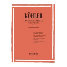 Köhler -I Primissimi Esercizi Al Pianoforte Op. 190